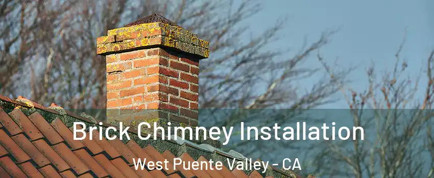  Brick Chimney Installation West Puente Valley - CA