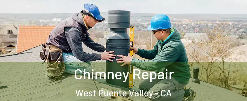  Chimney Repair West Puente Valley - CA