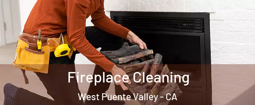  Fireplace Cleaning West Puente Valley - CA