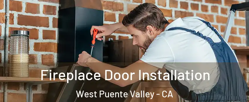  Fireplace Door Installation West Puente Valley - CA