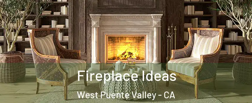  Fireplace Ideas West Puente Valley - CA