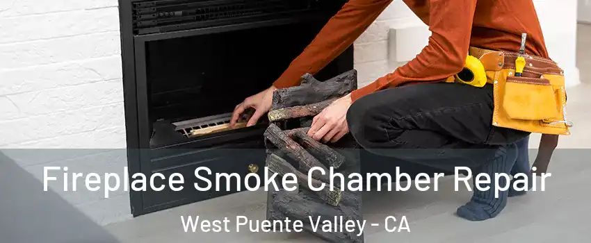  Fireplace Smoke Chamber Repair West Puente Valley - CA