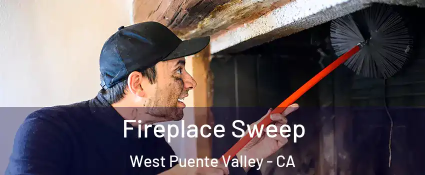  Fireplace Sweep West Puente Valley - CA