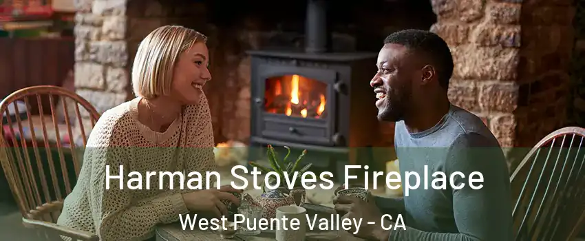  Harman Stoves Fireplace West Puente Valley - CA