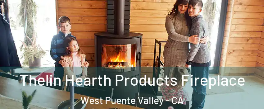  Thelin Hearth Products Fireplace West Puente Valley - CA