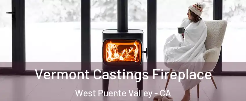  Vermont Castings Fireplace West Puente Valley - CA